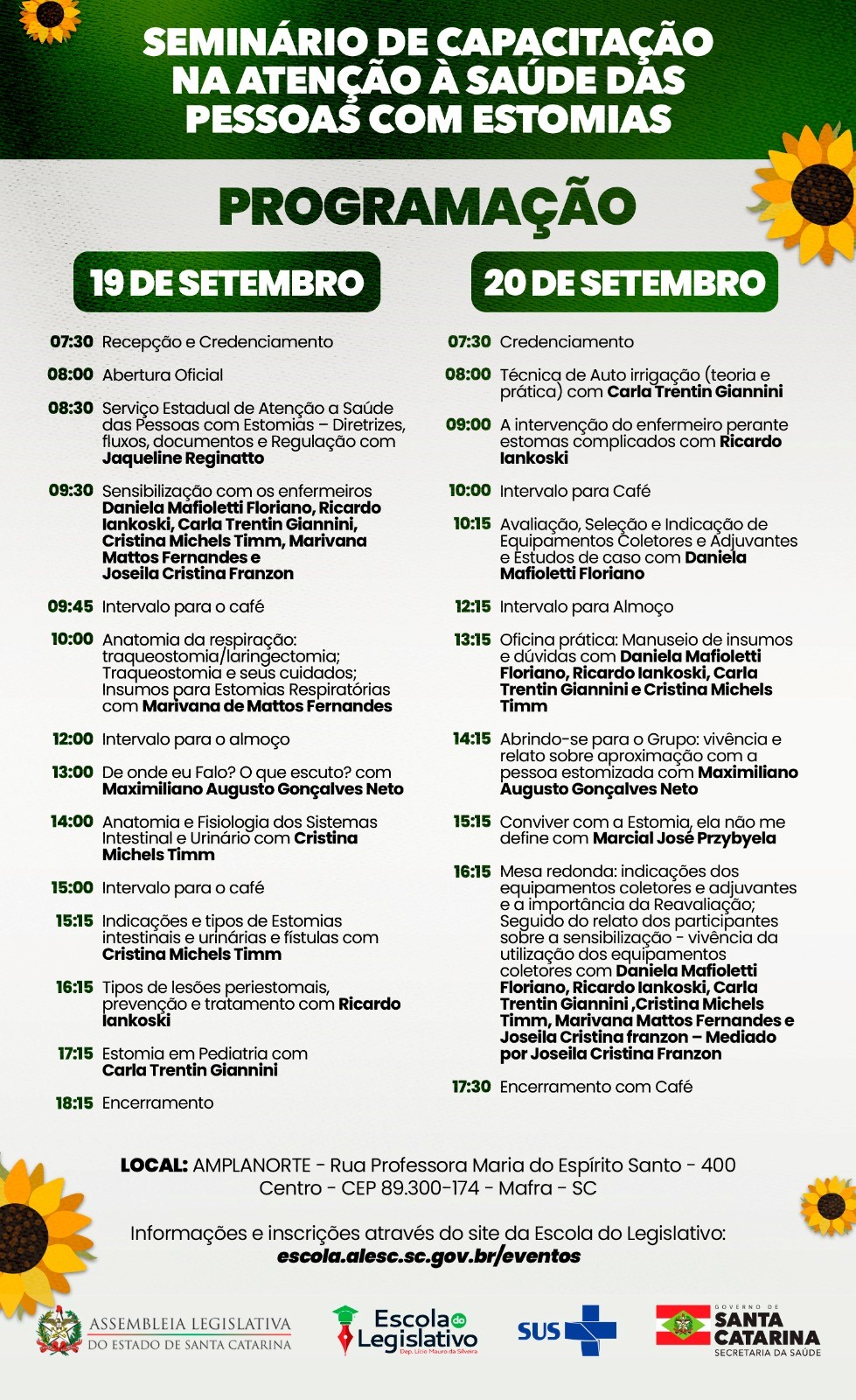 Cartaz com a programação do Seminário de Capacitação na Atenção à Saúde das Pessoas com Estomias, que ocorre nos dias 19 e 20 de setembro de 2023 em Mafra-SC. O evento inclui palestras, oficinas e mesas redondas com profissionais da saúde sobre temas como anatomia, tipos de estomias, cuidados, equipamentos coletores e sensibilização. Entre os palestrantes estão Jaqueline Reginatto, Daniela Mafioletti Floriano, Ricardo Iankoski, Carla Trentin Giannini, Cristina Michels Timm, Marivana Mattos Fernandes, Maximiliano Augusto Gonçalves Neto, Marcial José Przybyela e Joselia Cristina Franzon. O cartaz apresenta girassóis decorativos e os logotipos da ALESC, Escola do Legislativo, SUS e Governo de Santa Catarina.