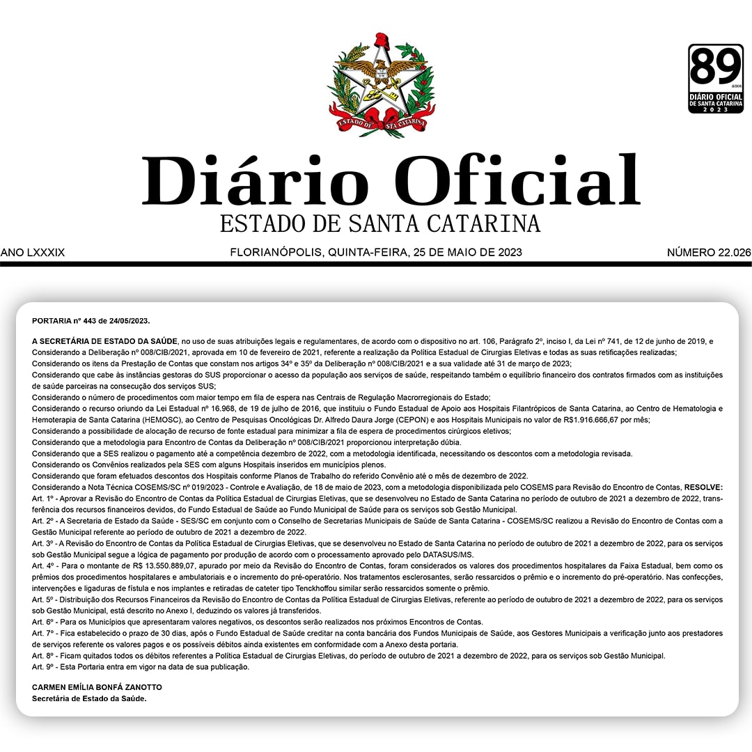 Imagem da publicação do Diário Oficial do Estado de Santa Catarina, de 25 de maio de 2023, destacando a Portaria nº 443 da Secretaria de Estado da Saúde, com diretrizes para ampliação do acesso da população aos serviços de saúde, especialmente cirurgias eletivas, por meio de contratos com hospitais filantrópicos e municípios.
