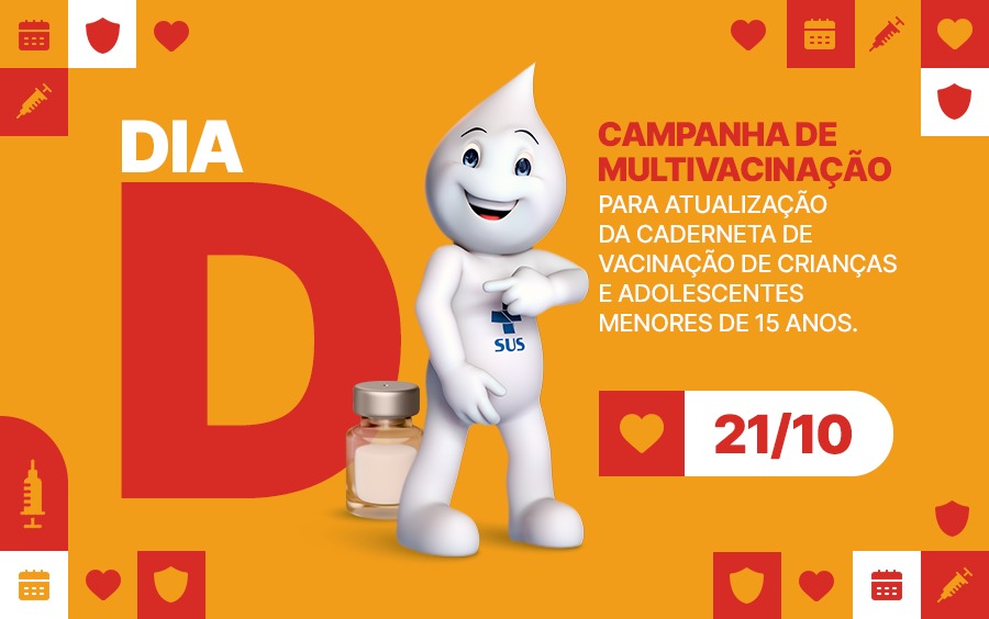 Ilustração do personagem Zé Gotinha ao lado de frasco de vacina com texto sobre campanha de multivacinação para atualização da caderneta de crianças e adolescentes menores de 15 anos, marcada para o dia 21/10.