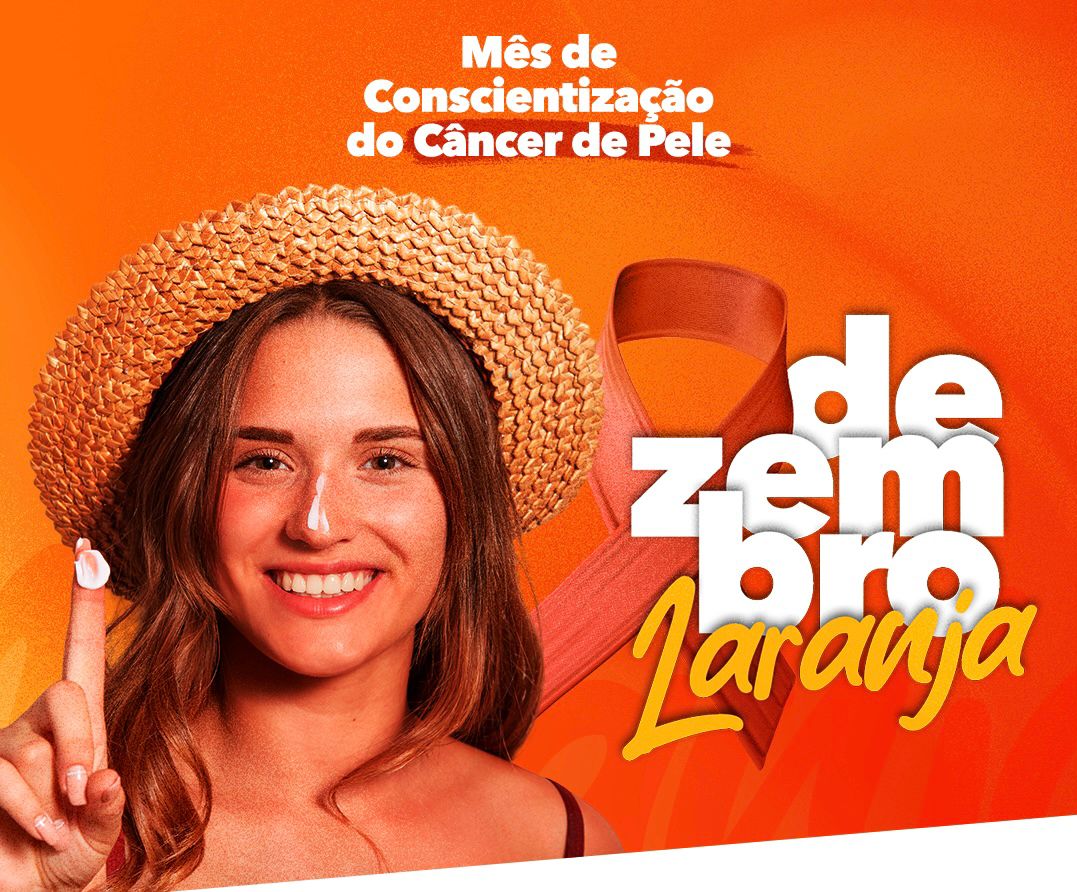 Cartaz de conscientização sobre o “Dezembro Laranja”, mês de prevenção ao câncer de pele. Mostra uma mulher jovem sorrindo, usando chapéu de palha e com protetor solar no nariz e na ponta do dedo indicador levantado. O fundo é em tons de laranja, com um laço alusivo à campanha e o texto: “Mês de Conscientização do Câncer de Pele - Dezembro Laranja”.