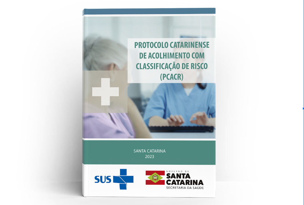 Capa do documento intitulado "Protocolo Catarinense de Acolhimento com Classificação de Risco (PCACR)". A imagem de fundo mostra uma profissional da saúde atendendo uma paciente. A capa traz as logomarcas do SUS e do Governo de Santa Catarina, Secretaria da Saúde, além da data de publicação: 2023.