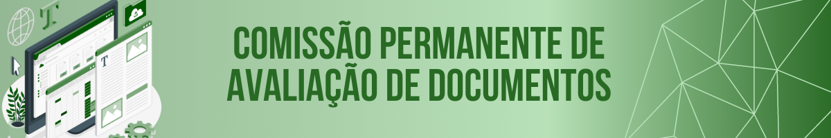 COMISSÃO PERMANENTE DE AVALIAÇÃO DE DOCUMENTOS 1