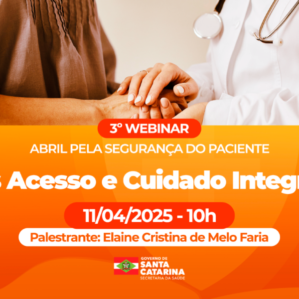 Webinar discute acesso e cuidado integrado na segurança do paciente