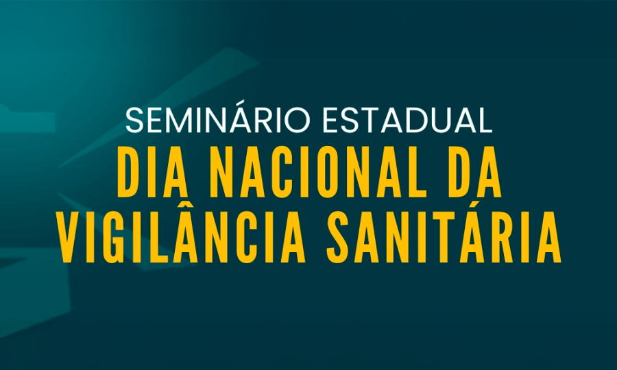 Seminário Estadual de Vigilância Sanitária está com inscrições abertas em Santa Catarina